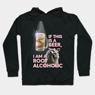 Raccoon and Root Beer Funny Hoodie